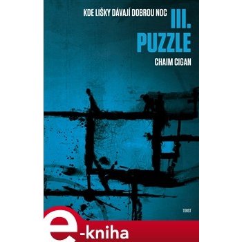 Puzzle. Kde lišky dávají dobrou noc III. - Chaim Cigan