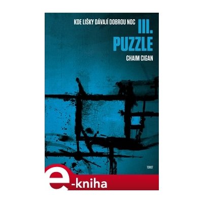 Puzzle. Kde lišky dávají dobrou noc III. - Chaim Cigan