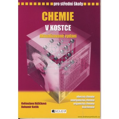 Chemie v kostce - Květoslava Růžičková, Bohumír Kotlík – Zbozi.Blesk.cz