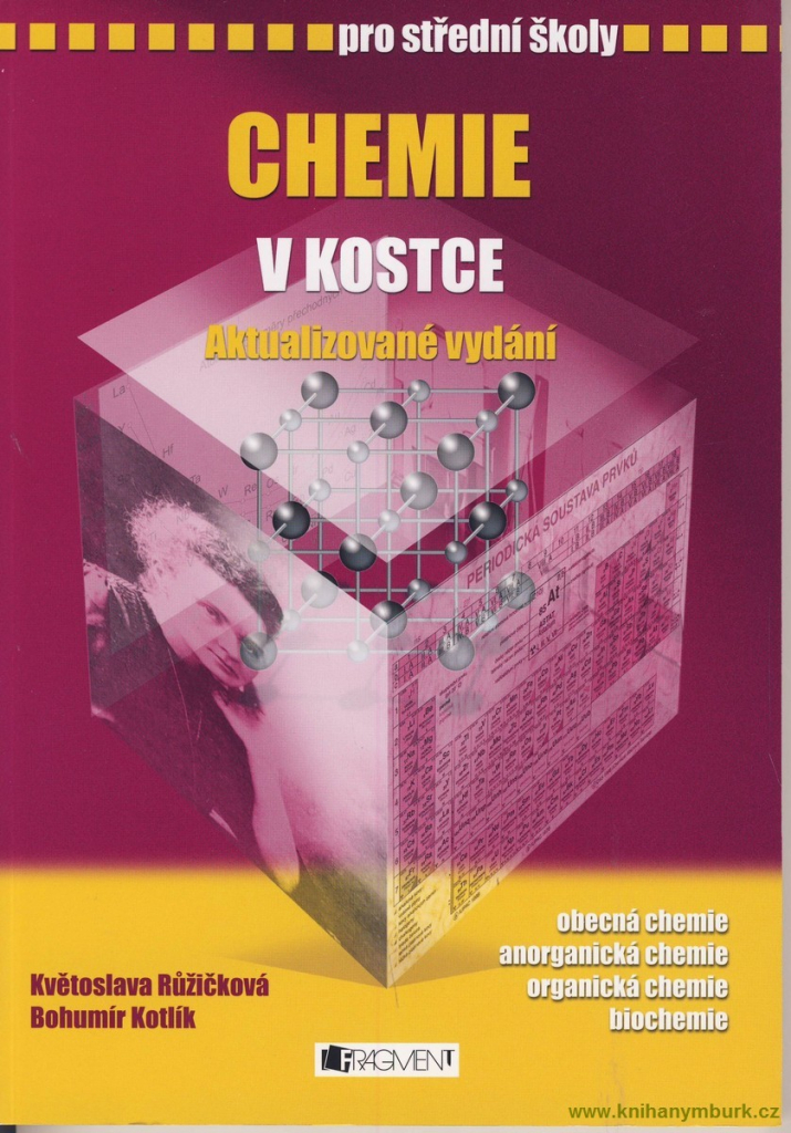 Chemie v kostce - Květoslava Růžičková, Bohumír Kotlík