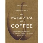 The World Atlas of Coffee - James Hoffmann – Zboží Dáma