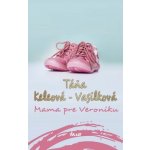 Mama pre Veroniku – Hledejceny.cz