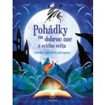 Pohádky na dobrou noc z celého světa - kolektiv autorů – Hledejceny.cz