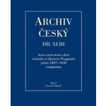 Archiv český XLIII. Acta correctorris cleri civitatis et diocesis Pragensis annis 1407-1410 comparata – Hledejceny.cz