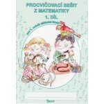 Procvičovací sešit z matematiky pro 1. třídu 1. díl - Pracovní sešit ZŠ - Jana Potůčková, Vladimír Potůček – Hledejceny.cz