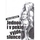 Jednou i v pekle vyjde slunce