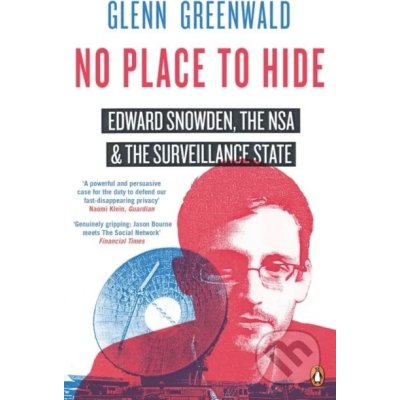 No Place to Hide Greenwald Glenn – Hledejceny.cz