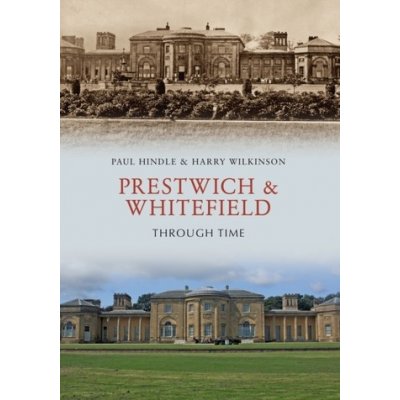 Prestwich & Whitefield Through Time – Hledejceny.cz