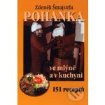 Pohanka ve mlýně a v kuchyni – Šmajstrla Zdeněk – Hledejceny.cz