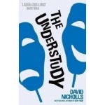 The Understudy - David Nicholls – Hledejceny.cz