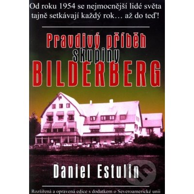 Pravdivý příběh skupiny Bilderberg