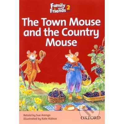 Arengo S. - Family and Friends Reader 2a the Town Mouse and the – Zbozi.Blesk.cz