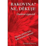 Rakovina? Ne, děkuji! - Zkuste přežít tam, kde ostatní umírají - Jarmila Klímová – Sleviste.cz