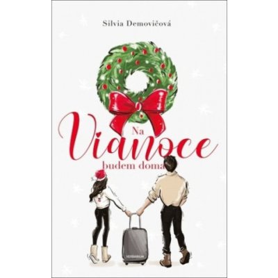 Na Vianoce budem doma - Silvia Demovičová – Sleviste.cz