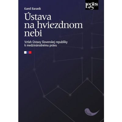 Ústava na hviezdnom nebi - Vzťah Ústavy Slovenskej republiky k medzinárodnému právu – Zboží Mobilmania