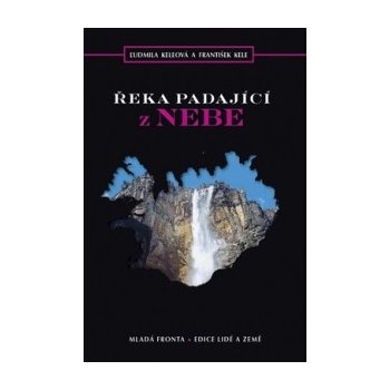 Řeka padající z nebe - Keleová L’udmila, Kele František