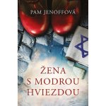 Žena s modrou hviezdou - Pam Jenoff – Hledejceny.cz