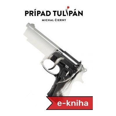 Prípad Tulipán - Michal Čierny – Hledejceny.cz