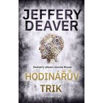 Hodinářův trik - Deaver Jeffery – Zboží Dáma