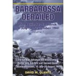 Barbarossa Derailed: the Battle for Smolensk 10 July - 10 September 1941 Volume 1 – Hledejceny.cz