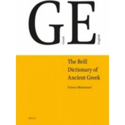 The Brill Dictionary of Ancient Greek – Hledejceny.cz