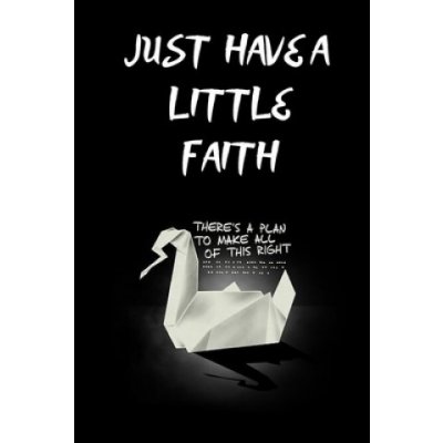 JUST HAVE A LITTLE FAITH /there is a plan to make all of this right: 110pages/6×9/prison break/gift/deep – Zboží Dáma