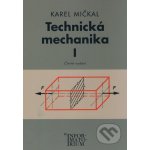 Technická mechanika I - Pro studijní obory SOŠ a SOU - Karel Mičkal – Hledejceny.cz