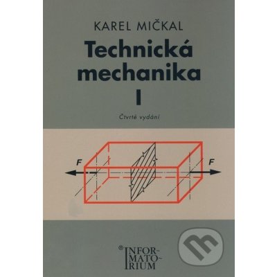 Technická mechanika I - Pro studijní obory SOŠ a SOU - Karel Mičkal – Hledejceny.cz