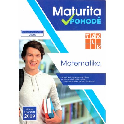 Maturita v pohodě Matematika – Kolektiv – Hledejceny.cz