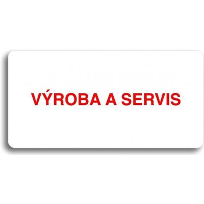 Accept Piktogram "VÝROBA A SERVIS" (160 × 80 mm) (bílá tabulka - barevný tisk bez rámečku)