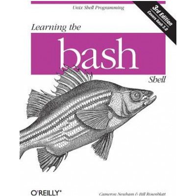 Learning the Bash Shell - C. Newham, B. Rosenblatt