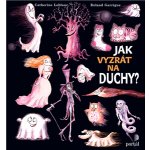 Jak vyzrát na duchy? – Zbozi.Blesk.cz