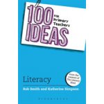 100 Ideas for Primary Teachers: Literacy Smith Rob Creator of The Literacy Shed UKPaperback – Zbozi.Blesk.cz