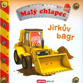 Malý chlapec - Jirkův bagr