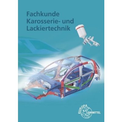 Fachkunde Karosserie- und Lackiertechnik Wimmer AloisPaperback – Hledejceny.cz