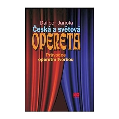 Česká a světová opereta - Dalibor Janota