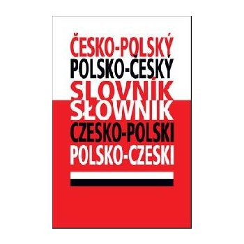 Česko - polský, polsko - český slovník - Nowak Jerzy a kolk.