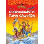 Dobrodružství Toma Sawyera - Světová četba pro nejmenší - Mark Twain – Hledejceny.cz