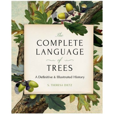 The Complete Language of Trees - Pocket Edition - S. Theresa Dietz – Hledejceny.cz
