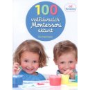 Kniha 100 vzdělávacích Montessori aktivit pro děti od 18 měsíců