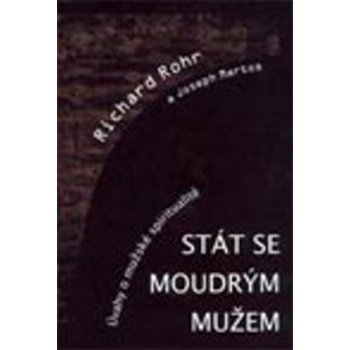 Stát se moudrým mužem - Richard Rohr