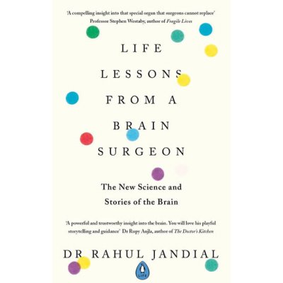 Life Lessons from a Brain Surgeon : The New Science and Stories of the Brain – Zbozi.Blesk.cz