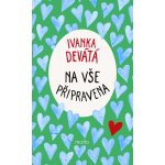 Na vše připravena – Sleviste.cz