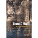 Žít s tajemstvím - Tomáš Halík