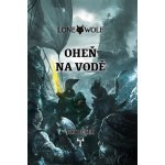 Lone Wolf: Oheň na vodě vázaná - Joe Dever – Hledejceny.cz