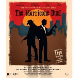 Morricone Duel - The Most Dangerous Concert Ever