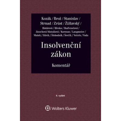 Insolvenční zákon - Jan Kozák; Jaroslav Brož; Antonín Stanislav; Zdeněk Strnad; Lukáš Zrůst; Mich... – Zboží Mobilmania