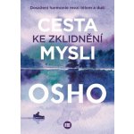 Cesta ke zklidnění mysli - Osho – Hledejceny.cz