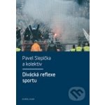 Divácká reflexe sportu Pavel Slepička – Hledejceny.cz