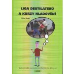 Liga destilatérů a kurzy hladovění – Zbozi.Blesk.cz